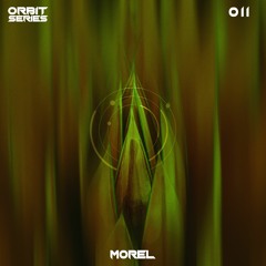 ORBIT Series #011 - MOREL