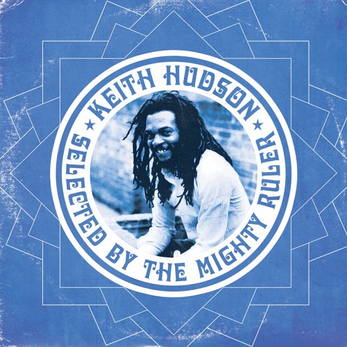 Keith Hudson - Selected By The Mighty Ruler