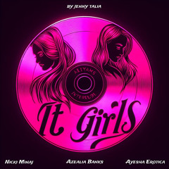 Aliyah's Interlude - It Girls ft. Nicki Minaj, Azealia Banks & Ayesha Erotica