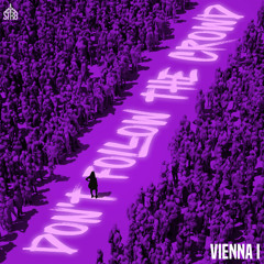 Don't Follow The Crowd