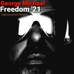 George Michael - Freedom! '21 (SabryOConnell Remix)