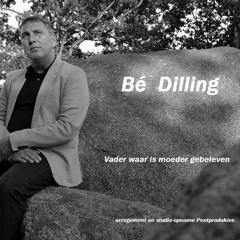 Be Dilling - Vader Waar Is Moeder Gebleven