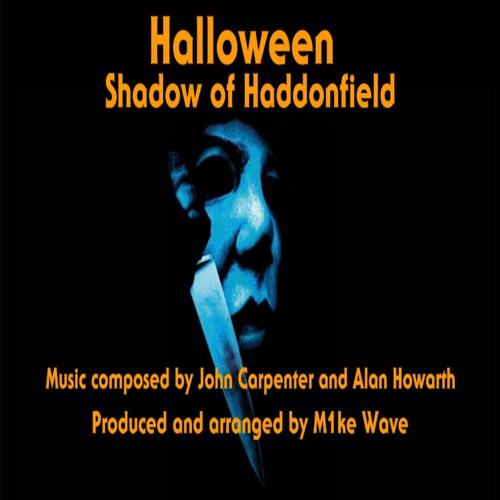 Stream John Carpenter Halloween Theme Fl Studio Remake By M1ke Wave