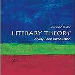 ❤️ Download Literary Theory: A Very Short Introduction by Jonathan Culler