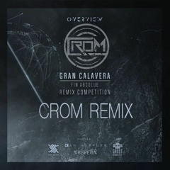 Gran Calavera - Fin Absolue (Crom Remix)(Free Download)