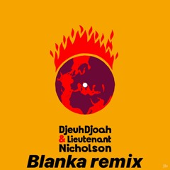 DjeuhDjoah, Lieutenant Nicholson - El Niño (Blanka Remix)