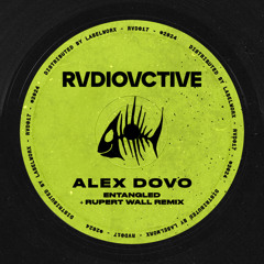Alex Dovo - Entangled (Rupert Wall Remix)
