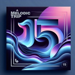 A Melodic Trip Vol.15