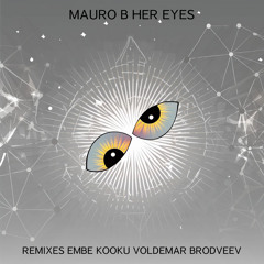 Mauro B - Her Eyes (Kooku Remix)