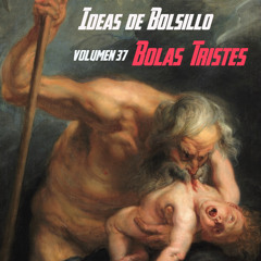 Volumen 37. Bolas tristes