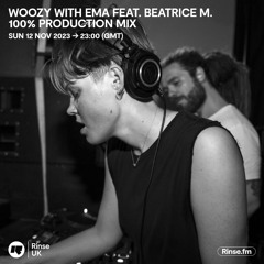 100% "Beatrice M." productions mix for EMA/Woozy on Rinse FM