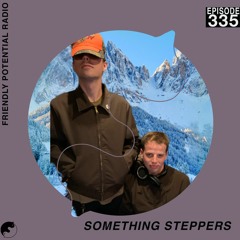 Ep 335 pt.1 w/ Something Steppers