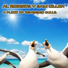Al Roberts V Sam Dillon - A Flock Of Reversed Gulls 𝗙𝗥𝗘𝗘 𝗗𝗢𝗪𝗡𝗟𝗢𝗔𝗗
