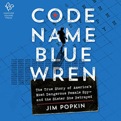 [Download] EBOOK 📧 Code Name Blue Wren: The True Story of America's Most Dangerous F