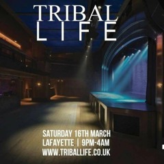 Tribal Life @Lafayette Room 2  March 16th Prt 2 Ukg, Afro House..
