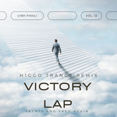 Victory Lap (H1GGO Trance Remix)