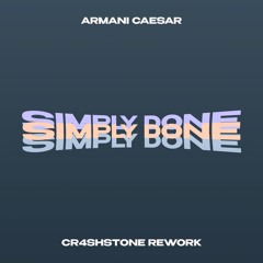 Armani Caesar - Simply Done (CR4SHSTONE REWORK)