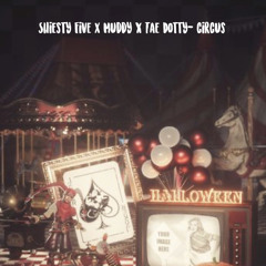 Shiesty Five X MillGz X Tae Dotty- Circus