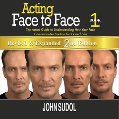 get [❤ PDF ⚡]  Acting: Face to Face - 2nd Edition: The Actor's Guide t