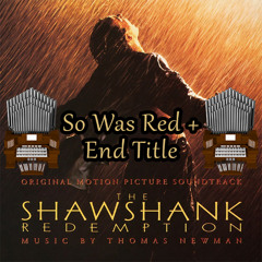 So Was Red + End Title (The Shawshank Redemption) Organ Cover