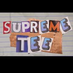 Supreme Tee PROD. STONEY VIBES