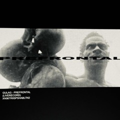 GULAG - PREFRONTAL (LIVErecord)