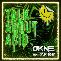 Talk About Acid ft Zérø [FREE DL ON BANDCAMP]