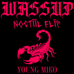 Young Miko - WASSUP (Noctiil Flip)