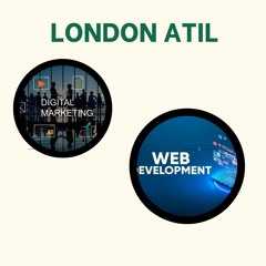 London Atil's Journey in Web Development and Digital Marketing