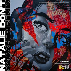 RAYE - Natalie Don't (Smasher Remix)