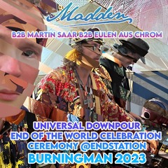 BM23 - Universal Downpour End of the World Celebration Ceremony @ Endstation