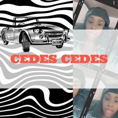 CEDES CEDES -  I just want ah bagg 🤑 (COPYWRITIED)