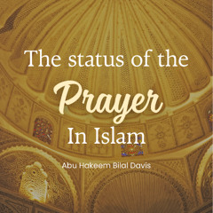 The Prayer in the Life of the Muslim