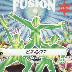 Slipmatt - Fusion - 'A Good Friday Is With Fusion' - 1995