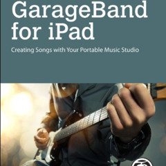 [VIEW] PDF 📝 GarageBand for iPad by  Robert Brock KINDLE PDF EBOOK EPUB