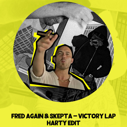 FREE DOWNLOAD: Fred Again, Skepta, Plaqueboymax - Victory Lap [HARTY UK EDIT]