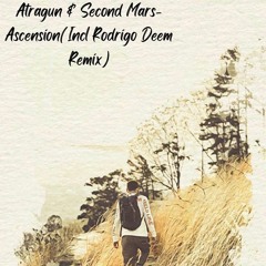 Atragun-Ascension (Ft Second Mars) (Rodrigo Deem Remix)