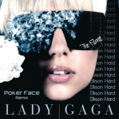Lady Gaga - Poker Face (Ellison Hard Remix)