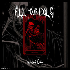 Kill Your Idols - Listen