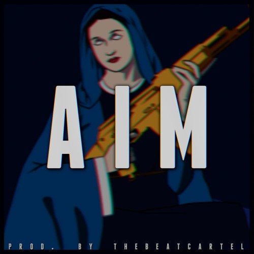 "Aim" TheBeatCartel