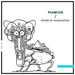 Premiere: Pambouk - Power Of Imagination [Hoomidaas]