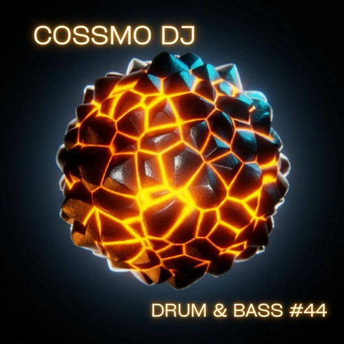 stream-cossmo-dj-drum-bass-radioshow-44-by-cossmo-dj-listen