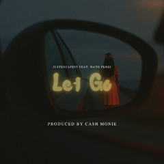 JustEscape95 - Let Go (feat Nato Penei)
