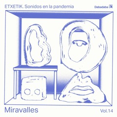 Miravalles @ Dabadaba (Etxetik, Sonidos en la pandemia #14)