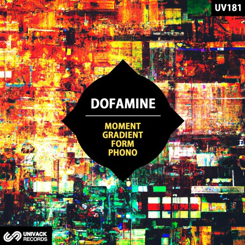 Dofamine - Form (Original Mix) [Univack]