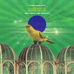 MNK4, VIANA - FINE THOUGHTS [PARROTS RECORDS]