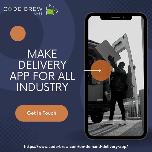 Grow Your Business By Make Delivery App | Code Brew Labs