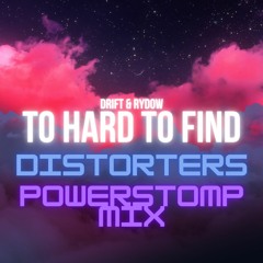 DRIFT & RYDOW - TO HARD TO FIND  -⚠️Distorter PowerStomp Mix⚠️FREE DOWNLOAD