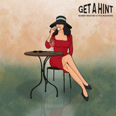 Get a Hint (Feat Fia Maxxine)