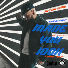MADE YOU LOOK (FREESTYLE)